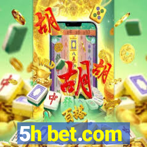 5h bet.com